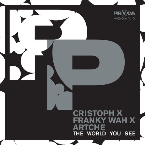 Cristoph & Franky Wah & Artche - The World You See [PRYP008]